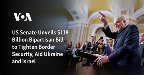 US Senate unveils $118 billion bill on border security, aid for .
